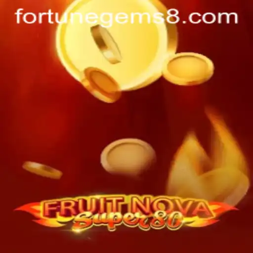 A Deep Dive into FruitNovaSuper80: Unveiling the Fortune Gems