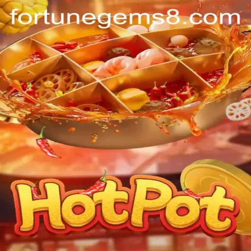 Unveiling the Intricacies of Hotpot: A Journey Through Fortune Gems