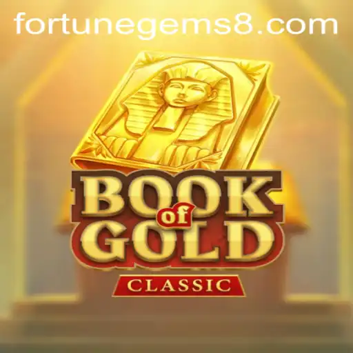 Book of Gold Classic: Unveiling the World of Fortune Gems