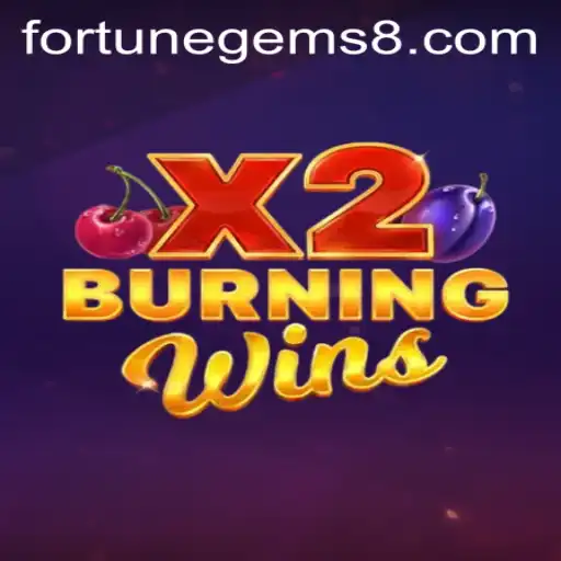 Discovering the Thrills of BurningWinsX2: Your Journey Through Fortune Gems