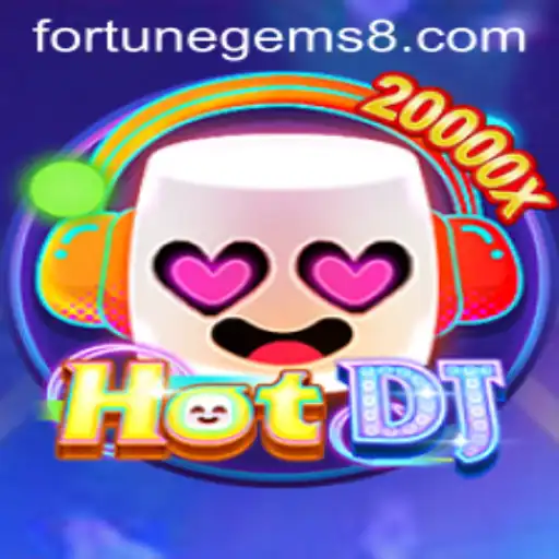 Exploring the Vibrant World of HotDJ and Fortune Gems