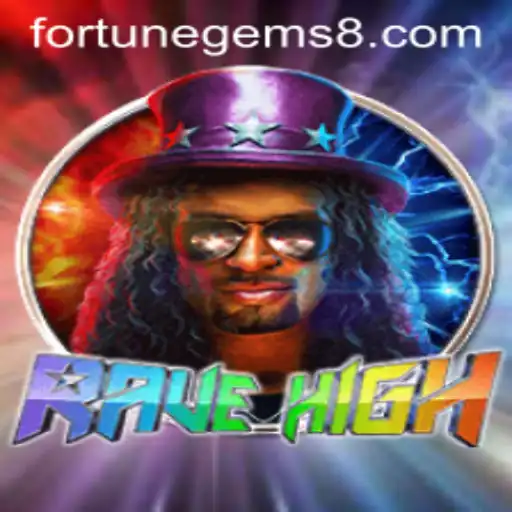 RaveHigh: Unveiling the Exciting World of Fortune Gems
