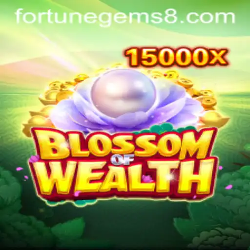 BlossomofWealth: Discover the Fortune Gems and Unlock Your Prosperity