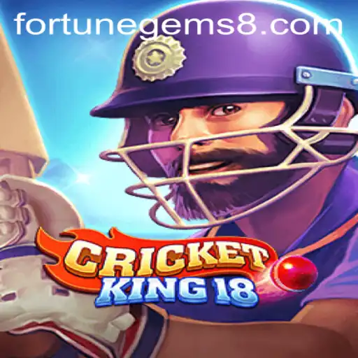 CricketKing18: Navigate the World of Cricket with Fortune Gems