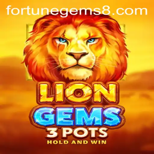 Discover the Exciting World of LionGems3pots and Fortune Gems