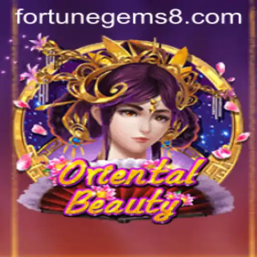 Exploring the Enchanting World of OrientalBeauty: Fortune Gems Unveiled